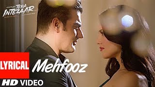 Mehfooz Lyrical Video Song  Tera Intezaar  Sunny Leone  Arbaaz Khan [upl. by Nehgaem875]