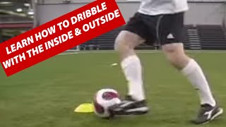 How To Dribble With The Inside And Outside Of Your Feet In Soccer Football [upl. by Turoff]