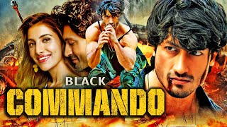 Black Commando Bollywood Action Hindi Movie 4K  Vidyut Jammwal  Shivaleeka Oberoi  Annu Kapoor [upl. by Trella]