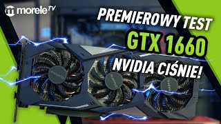 Premierowy TEST GTX 1660  NVIDIA ciśnie [upl. by Smailliw]