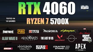 RTX 4060  Ryzen 7 5700X  Test in 18 Games In 2024 [upl. by Kinnie]