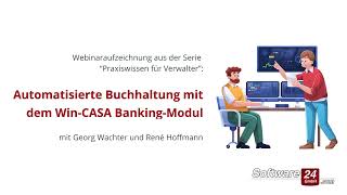 Webinar Automatisierte Buchhaltung mit dem WinCASA BankingModul  Hausverwaltung Softwaremodul [upl. by Esiuqcaj]