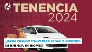 ¿Hasta cuándo tengo para pagar el refrendo de tenencia en Edomex [upl. by Letta783]