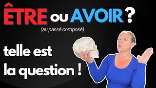 Être or Avoir in the Passé Composé in French French PAST TENSE explained [upl. by Kikelia]