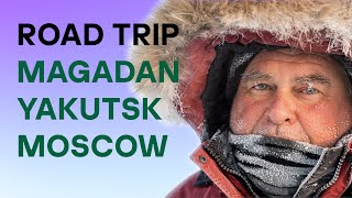 Road trip 2021 Magadan – Yakutsk – Moscow How to survive at the Oymyakon Pole of Cold [upl. by Sena]