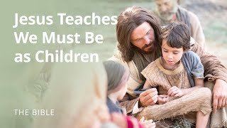 Matthew 18  Jesus Teaches that We Must Become as Little Children  The Bible [upl. by Eikin949]