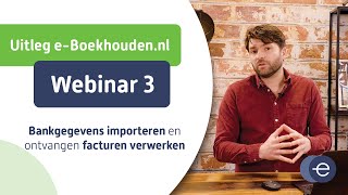 Cursus online boekhouden met eBoekhoudennl  Webinar 3 van 6 [upl. by Reivilo]