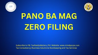 2024 PAANO BA ANG ZERO FILING [upl. by Chura458]