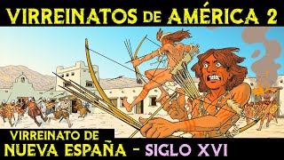 VIRREINATO de NUEVA ESPAÑA  Siglo XVI 🌎 Historia de los VIRREINATOS de AMÉRICA ep2 [upl. by Eiramanad]