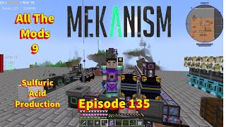 All The Mods 9 Episode 135 Mekanism Sulfuric Acid Production [upl. by Ahsain]