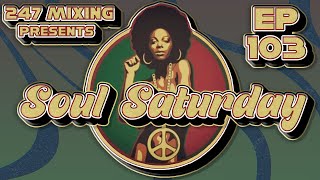 Soul Saturday Ep 103 Vintage Vibes Timeless Grooves That Still Move You [upl. by Asin825]