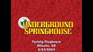 Underground Springhouse  the Variety Playhouse on 2242024 Full Live Concert [upl. by Chemar628]