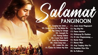 TAGALOG SALAMAT PANGINOON WORSHIP CHRISTIAN SONGS LYRICS 2021  NEW RELAXING PRAISE MORNING MUSIC [upl. by Occir81]