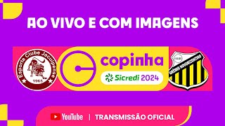 JOGO COMPLETO JACUIPENSE BA X GRÊMIO NOVORIZONTINO  PRIMEIRA FASE  COPINHA SICREDI 2024 [upl. by Mayhs]