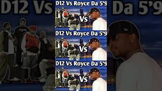 Eminem amp D12 vs Royce Da 59 [upl. by Eelirem965]