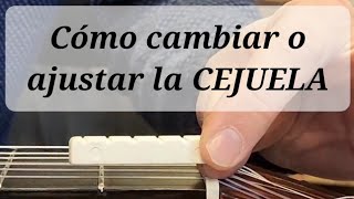 Cómo cambiarajustar la cejuela de la guitarra [upl. by Akla610]