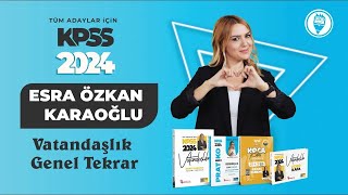 11 KPSS 2024 VATANDAŞLIK GENEL TEKRAR  İDARE HUKUKU  Esra Özkan Karaoğlu [upl. by Eudora]