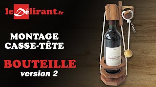 Montage du cassetête quot BOUTEILLE V2quot  ledelirantfr [upl. by Jesselyn]