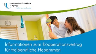 Kooperationsvertrag für freiberufliche Hebammen und dem Universitätsklinikum Leipzig [upl. by Nediarb812]