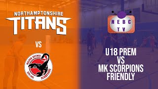 Northamptonshire Titans U18 Prem vs MK Scorpions  Friendly [upl. by Smada160]