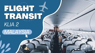 How to Transit at KLIA 2 Malaysia  Transfer to Connecting flight without going through Immigration [upl. by Eanehs]