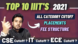 Top 10 IIITs in India 🔥 CSE  ECE  IT All Category Cutoff  Placements  Best Iiit Colleges 2021 [upl. by Little]