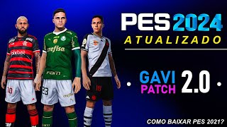 GAVI PATCH 20 PES 2021  PATCH 2024 ATUALIZADO [upl. by Aeli393]