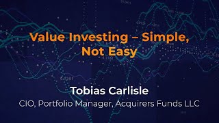 Tobias Carlisle – Value Investing – Simple Not Easy [upl. by Nomyad]