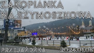 🔴Jedziemy Zakopianką 🚗 pod wyciąg Szymoszkowa w Zakopanem 20240106 [upl. by Joline843]