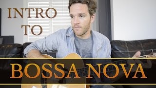 Intro to Bossa Nova Guitar [upl. by Dranyer]