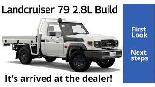 2024 Land Cruiser 79 28L Build  Its Arrived [upl. by Hedberg]