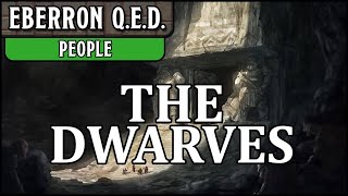 Eberron QED  People 6  Dwarves [upl. by Nalym]