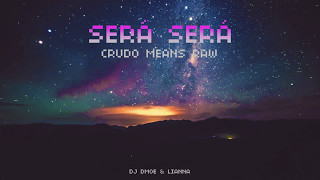 CRUDO MEANS RAW quotSERÁ SERÁquot Official Audio [upl. by Dorian589]