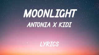 ANTONIA x KiDi  Moonlight  Lyric Video [upl. by Losse971]