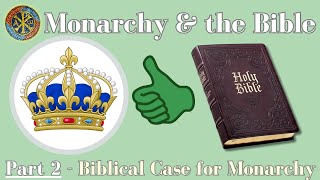 The Biblical Case for Monarchy [upl. by Horwitz]