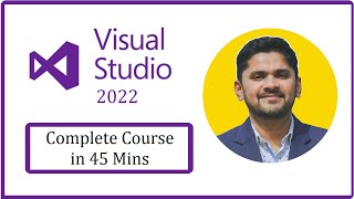 Learn Visual Studio 2022 in 45 minutes  Amit Thinks [upl. by Tyree]