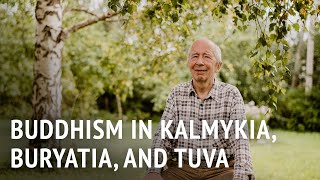 Buddhism in Kalmykia Buryatia and Tuva  Dr Andrey Terentyev [upl. by Siekram]