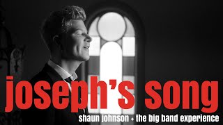 Josephs Song  Original Official Video Shaun Johnson  the Big Band Experience [upl. by Rephotsirhc]