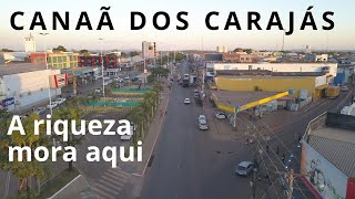 Conheça Canaã dos Carajás uma das cidades mais ricas do Pará e da Amazônia [upl. by Eidas696]