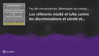 Les référents mixité et lutte contre les discriminations et sûreté et sécurité [upl. by Ringsmuth]