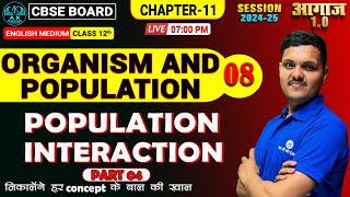 Organism and Population  population interaction  Lec  08  CH 11  CBSE BOARD 12TH BIOLOGY [upl. by Riedel586]