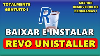 COMO BAIXAR E INSTALAR O REVO UNINSTALLER NO SEU PC [upl. by Ambrosi]