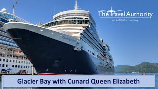 Glacier Bay with Cunard on board Queen Elizabeth [upl. by Littlejohn]