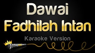 Fadhilah Intan  Dawai Karaoke Version [upl. by Nevar443]