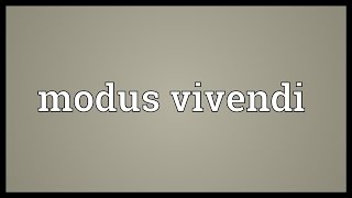 Modus vivendi Meaning [upl. by Tonry756]