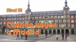 Cuando vayas a Madrid Nivel B1 [upl. by Naharba]