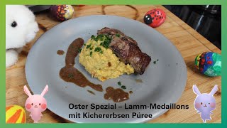 🍽🥚🐰 Oster Spezial  LammMedaillons mit Kichererbsenpüree 🐰🥚🍽 Das würde Hasi schmecken 😋 [upl. by Carmelita306]