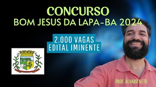 ✅CONCURSO BOM JESUS DA LAPA  BA 2024 Edital Iminente🚀 [upl. by Adirem925]