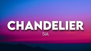 Sia  Chandelier  Lyrics [upl. by Yllac]