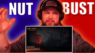 Ramsey  Goodbye  Arcane League of Legends REACTION╎Nut or Bust 31 [upl. by Saiasi459]